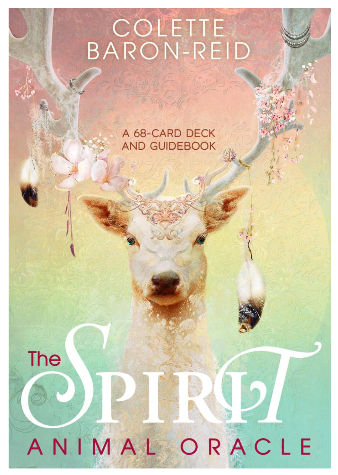 The Spirit Animal Oracle - Colette Baron-Reid